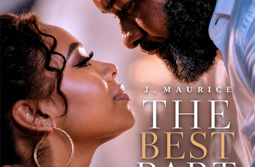 Watch the New Official Video for J. MAURICE’s Feel-Good Single “The Best Part”